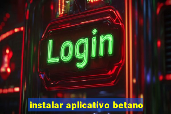 instalar aplicativo betano